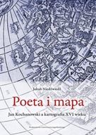 Poeta i mapa. Jan Kochanowski a kartografia XVI wieku