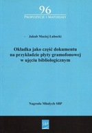 Okładka jako część dokumentu na przykładzie płyty gramofonowej w ujęciu bib