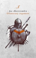 Ostateczny argument Pierwsze prawo Księga 3 Joe Abercrombie