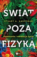 Świat poza fizyką. Powstanie i ewolucja życia