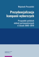 Prezydencjalizacja kampanii wyborczych Przypadek polskich elekcji parlament