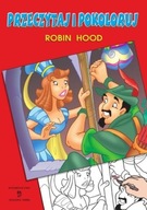 Przeczytaj i pokoloruj Robin Hood Praca zbiorowa