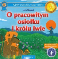 O pracowitym osiołku i królu lwie +CD