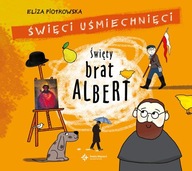 Święci uśmiechnięci - święty brat Albert