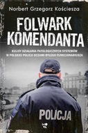 Folwark komendanta Norbert Grzegorz Kościesza