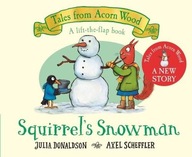 Squirrel's Snowman: A new Tales from Acorn Wood story (2021) Julia