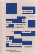 W przejściu. 43 teksty o architekturze i przestrzeni