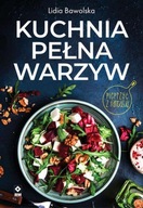 Kuchnia pełna warzyw Lidia Bawolska