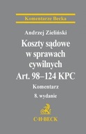 Koszty sądowe w sprawach cywilnych Art. 98-124 KPC Komentarz