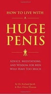 How to Live with a Huge Penis Owen Thomas, Richard Jacob