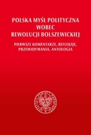 Polska myśl polityczna wobec rewolucji bolszewickiej