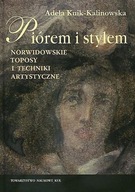 Piórem i stylem. Norwidowskie toposy i techniki artystyczne