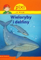 Wieloryby i delfiny. Pixi Ja wiem!