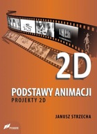 Podstway animacji. Projekty 2D