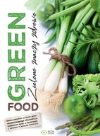 Green food. Zielono znaczy zdrowo