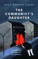 The Communist s Daughter: A remarkably powerful