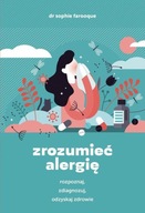 Zrozumieć alergię Rozpoznaj, zdiagnozuj, Farooque