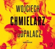 Podpalacz Wojciech Chmielarz