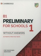 B1 Preliminary for Schools 1 for the Revised 2020 Exam Authentic Practice T