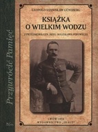 Reprint - Książka o Wielkim Wodzu Leopold Stanisław Gunsberg
