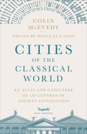 Cities of the Classical World: An Atlas and