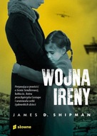 WOJNA IRENY- JAMES D. SHIPMAN