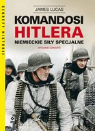 Komandosi Hitlera. Niemieckie siły specjalne