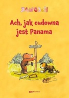 Ach jak cudowna jest Panama Janosch