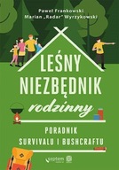 Leśny niezbędnik rodzinny Poradnik survivalu i