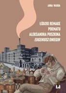 Łódzki remake poematu Aleksandra Puszkina ?Eugeniusz Oniegin?