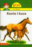 Konie i kuce. Pixi Ja wiem!