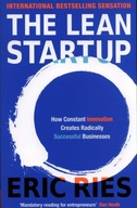 Eric Ries The Lean Startup: How Constant Innovation Creates Radically