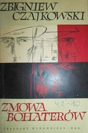 Zmowa bohaterów - Zbigniew Czajkowski