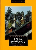 POLSKA EGZOTYCZNA TOM 1 PRZEWODNIK REWASZ