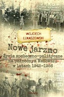 Nowe jarzmo. Życie społeczno-polityczne na północn