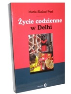 ŻYCIE CODZIENNE W DELHI - Wydawnictwo Dialog