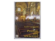 Poznaj, aby uwierzyć - L.Gardocki