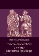 Forteca monarchów i całego Królestwa Polskiego