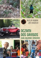 Oczami dos gringos. Kuba, Kolumbia i Amazonia
