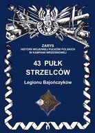 43 Pułk Strzelców Legionu Bajończyków Zarys Historii Wojennej Pułków Polski