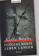 41244 Totgeglaubte leben längervon Kathy Reichs (A