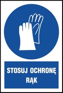 Znak BHP tabliczka Stosuj ochronę rąk folia