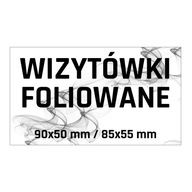 WIZYTÓWKI FOLIOWANE 500 szt - FOLIA BŁYSK/MAT 350g