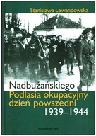 Nadbużańskiego Podlasia okupacyjny dzień.. BDB