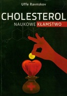 Cholesterol naukowe kłamstwo Uffe Ravnskov