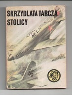 Żółty Tygrys SKRZYDLATA TARCZA STOLICY W.Fuglewicz