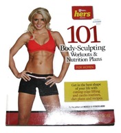TRENINGI RZEŹBIĄCE SYLWETKĘ 101 BODY-SCULPTING WORKOUTS & NUTRITION PLANS