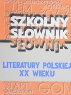 Szkolny słownik literatury polskiej XX wieku