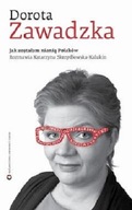 Jak zostałam nianią Polaków Dorota Zawadzka