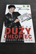 Co każdy duży chłopiec wiedzieć powinien Ewa Dux